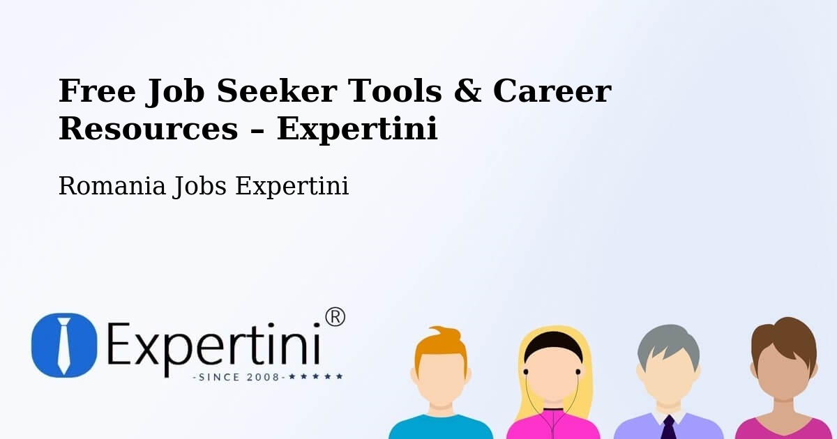 Free Job Seeker Tools & Career Resources – Gelu - Gelu, Romania Jobs Expertini